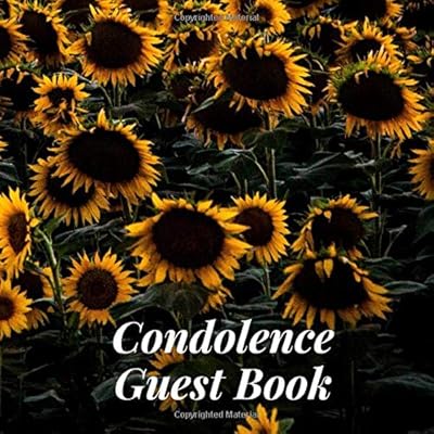 Condolence Guest Book: Sunflowers Flowers Floral Nature Outdoor Memorial Service/Celebration Life Remembered ... Address Line-Thought Message Memories Comment