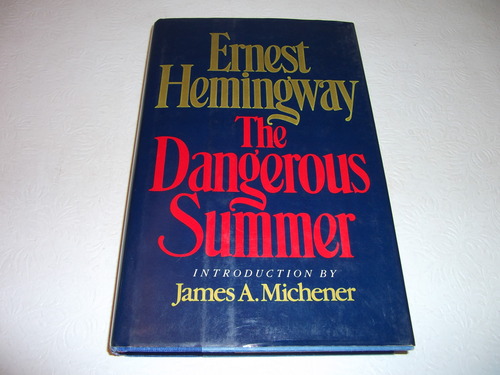 Dangerous Summer by Ernest Hemingway