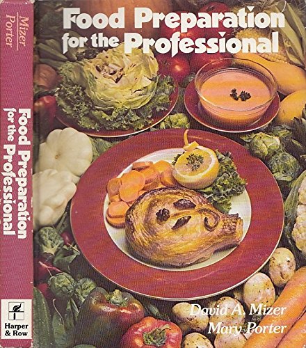 Food Preparation for the Professional by David A. Mizer