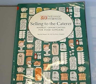 Selling to the caterer: Market opportunities for food suppliers (Special report)