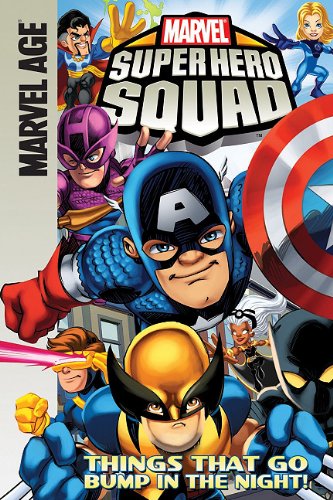 Super Hero Squad: Things That Go Bump in the Night! by Todd Dezago