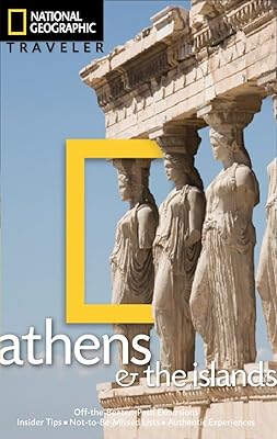 National Geographic Traveler: Athens and the Islands (National Geographic Traveler Athens & the Island)