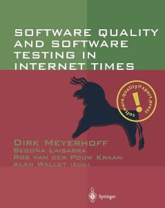 Software Quality and Software Testing in Internet Times by Dirk Meyerhoff