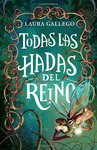 Todas las hadas del reino by Laura Gallego GarciÌa