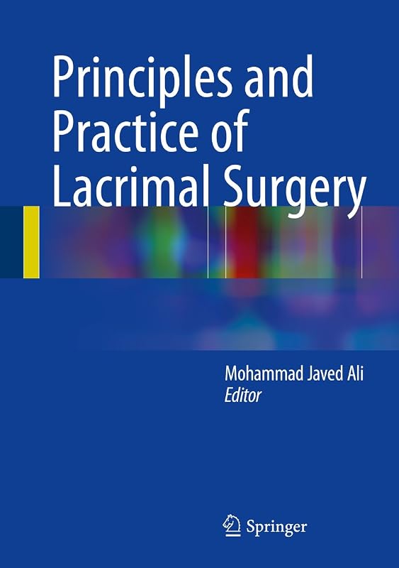 Principles and Practice of Lacrimal Surgery by Mohammad Javed Ali