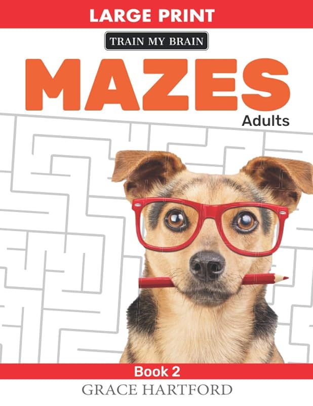 Mazes Adults: (Book 2) (Maze Puzzle Books) by Grace Hartford
