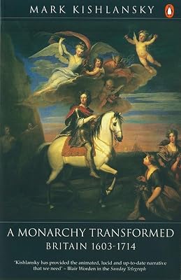 A Monarchy Transformed: Britain, 1603-1714