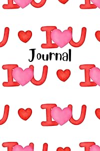 Journal: A Valentine's Day Gift for Someone You Love by Frankie Wildes
