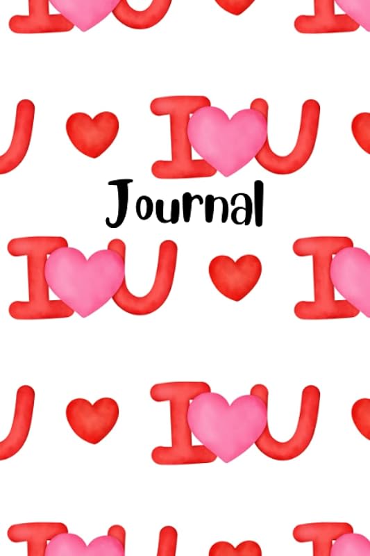 Journal: A Valentine's Day Gift for Someone You Love by Frankie Wildes