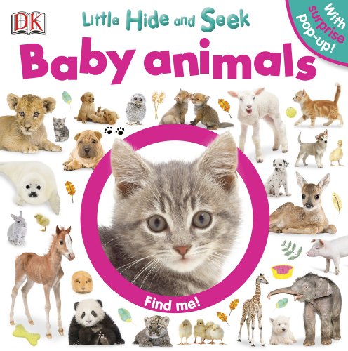 Little Hide and Seek: Baby Animals by DK