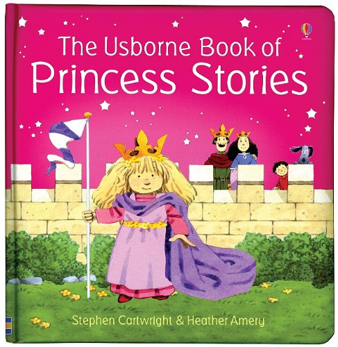 Princess Stories (Combined Volume) (Usborne Book of...) by Heather Amery