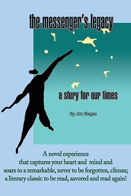The Messenger's Legacy: A Story for Our Times
