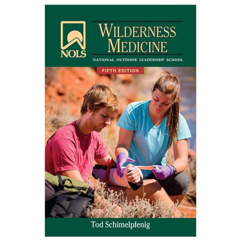 NOLS Wilderness Medicine (NOLS Library) by Tod Schimelpfenig