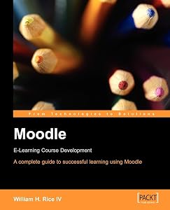 Moodle E-learning Course Development by William Rice