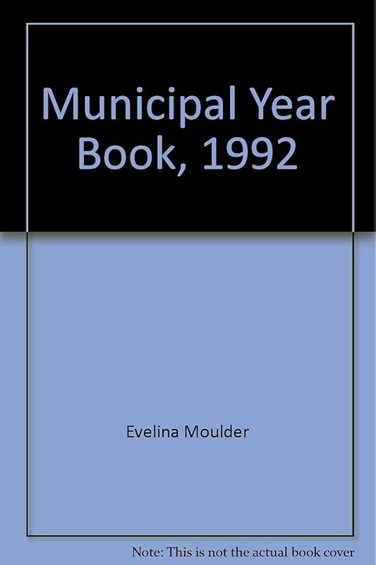 Municipal Year Book, 1992 by Evelina Moulder