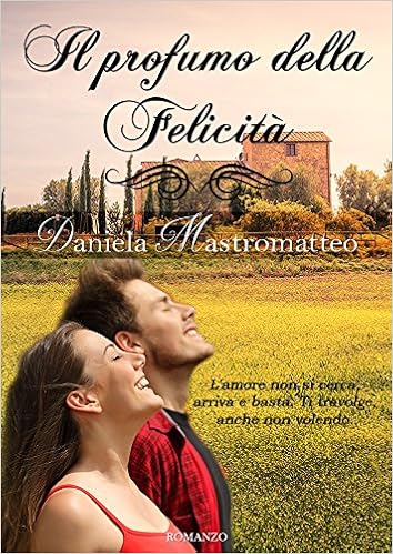 Daniela Mastromatteo - Il profumo della felicità (2015)