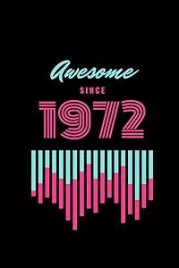 awesome since 1972