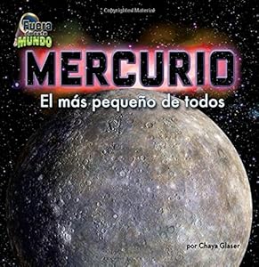 Mercurio / Mercury: El Mas Pequeno De Todos by Chaya Glaser