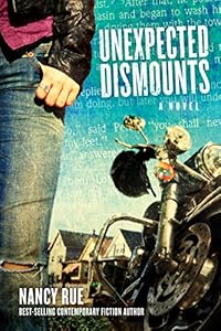 Unexpected Dismounts: A Novel