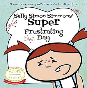Sally Simon Simmons' Super Frustrating Day by Abbie Schiller