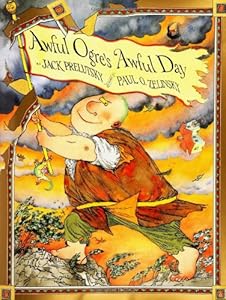 Awful Ogre's Awful Day by Paul O. Zelinsky