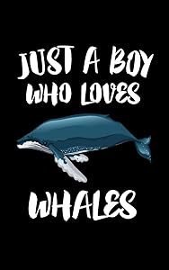 Just A Boy Who Loves Whales: Animal Nature Collection