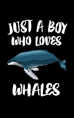 Just A Boy Who Loves Whales: Animal Nature Collection