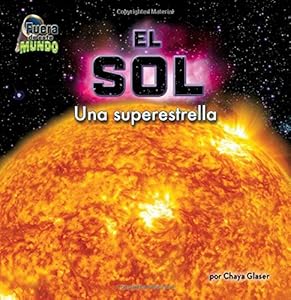 El sol / Sun: Una superestrella / A superstar by Chaya Glaser
