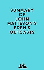 Summary of John Matteson's Eden's Outcasts