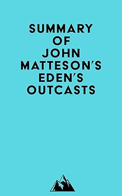 Summary of John Matteson's Eden's Outcasts