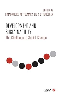 Development and Sustainability: The Challenge of Social Change (International Studies in Poverty Research)