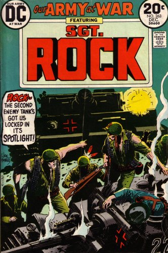 Our Army At War: Featuring Sgt. Rock: Rock, the Second Enemy Tank's Got Us Locked in Its Spotlight! (Vol. 1, No. 263, December 1973) by Bob Kanigher