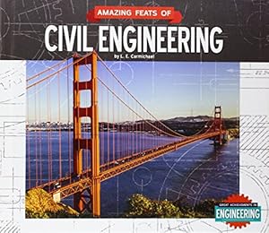 Amazing Feats of Civil Engineering