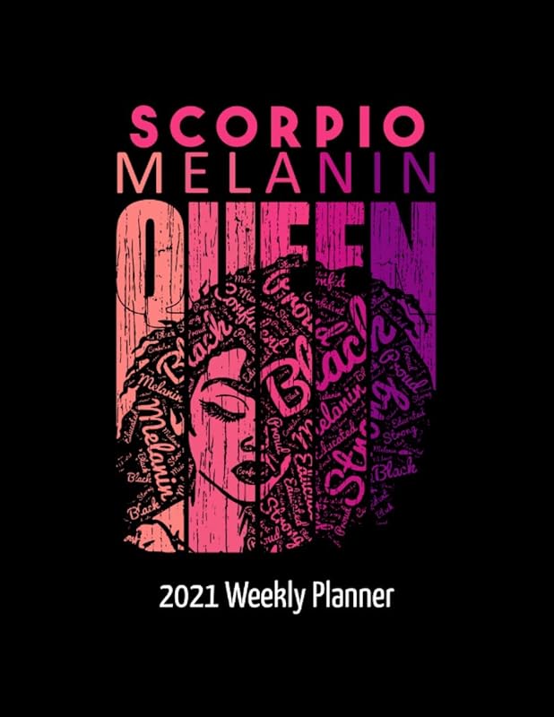 Scorpio Melanin Queen 2021 Weekly Planner: This African American themed diary for women featuring a simple graphic design of a beautiful afro lady with text Supporting BLM. by Lush Publishings