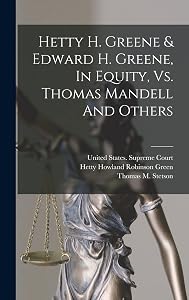 Hetty H. Greene & Edward H. Greene, In Equity, Vs. Thomas Mandell And Others by United States Supreme Court