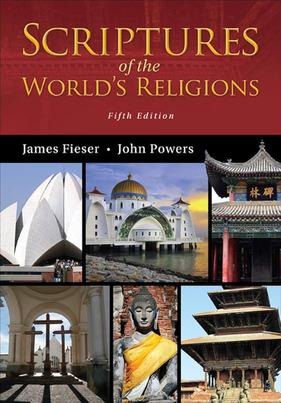Scriptures of the World's Religions by James Fieser