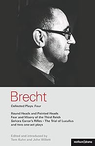 Brecht Collected Plays: 4: Round Heads & Pointed Heads; Fear & Misery of the Third Reich; Senora Carrar's Rifles; Trial of Lucullus; Dansen; How Much Is Your Iron? (World Classics)