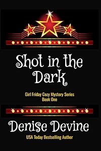 Shot in the Dark: Girl Friday Cozy Mystery