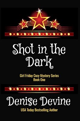 Shot in the Dark: Girl Friday Cozy Mystery