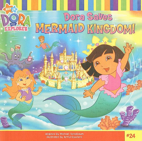 Dora Saves Mermaid Kingdom (Nick Jr. Dora the Explorer (Prebound Numbered))