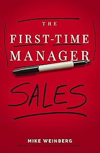 The First-Time Manager: Sales (First-Time Manager Series) by Mike Weinberg