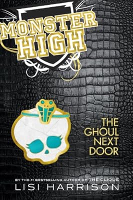 Monster High #02: The Ghoul Next Door
