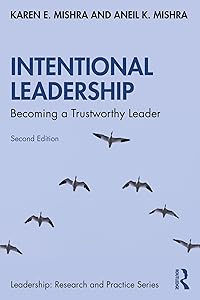 Intentional Leadership: Becoming a Trustworthy Leader (ISSN) by Karen E. Mishra