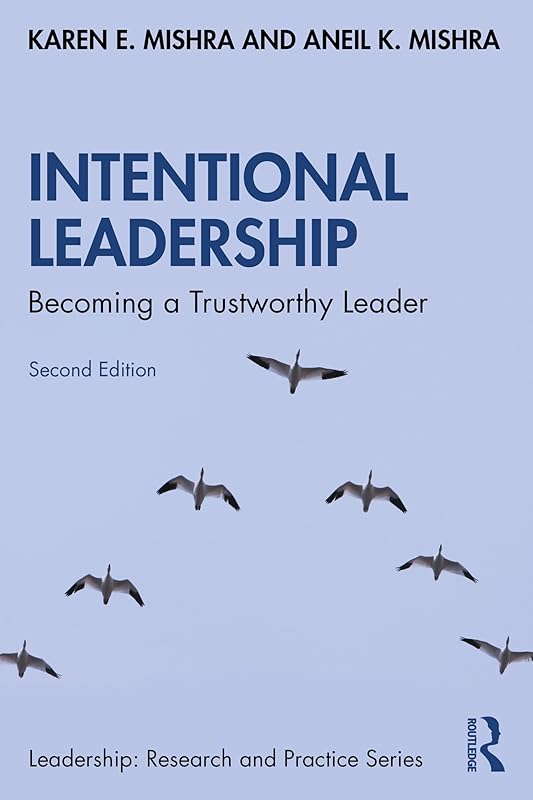 Intentional Leadership: Becoming a Trustworthy Leader (ISSN) by Karen E. Mishra