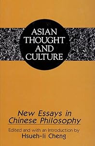 New Essays in Chinese Philosophy (Asian Thought and Culture)