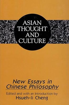 New Essays in Chinese Philosophy (Asian Thought and Culture)