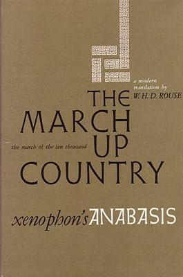 March Up Country: a translation of Xenophon's Anabasis (Ann Arbor Paperbacks)