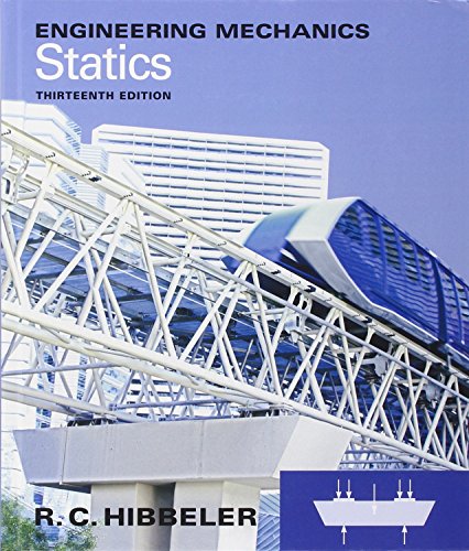 Engineering Mechanics: Statics by Russell C. Hibbeler