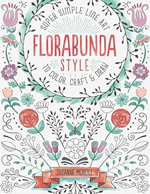 Florabunda Style: Super Simple Line Art to Color, Craft & Draw