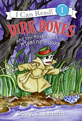 Dirk Bones and the Mystery of the Missing Books by Doug Cushman